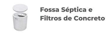 Fossa Séptica e Filtros de Concreto em Vargem Grande Paulista